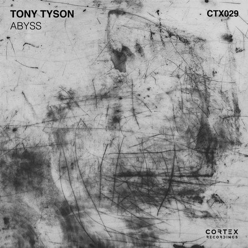Tony Tyson – Abyss [CTX029]